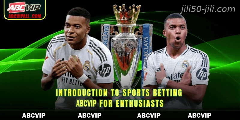 Introduction to Sports Betting 50JILI for enthusiasts